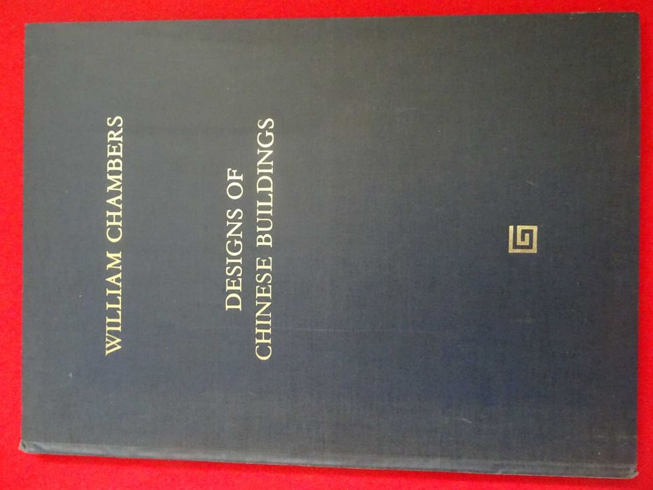 Designs of chinese buildings - William Chambers
