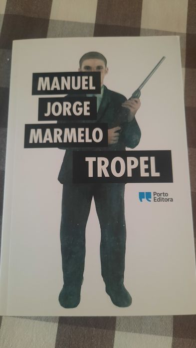 Tropel- Manuel Jorge Marmelo