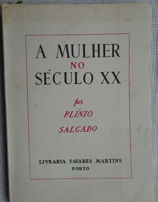 A Mulher no Século XX de Plínio Salgado - 1º Edição 1946