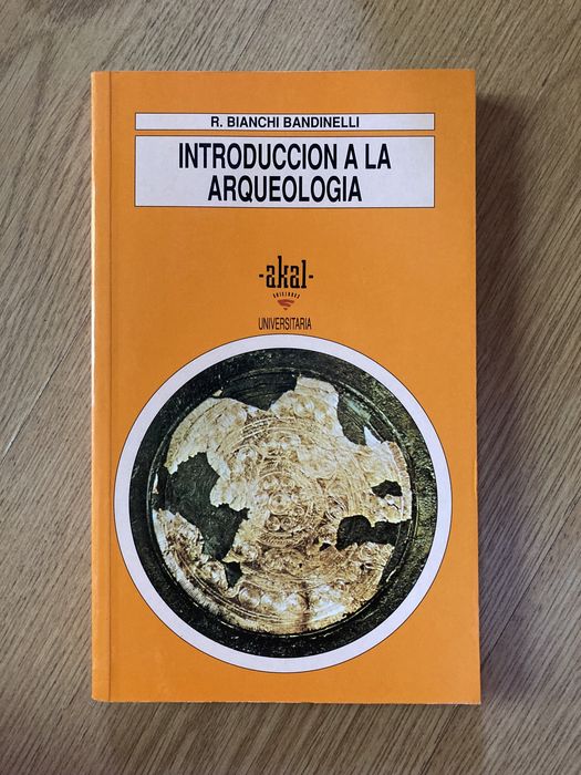 Arqueologia Introduccion a la arqueologia. R. Bianchi Bandinelli