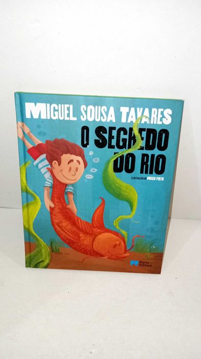 O Segredo do Rio - Miguel Sousa Tavares