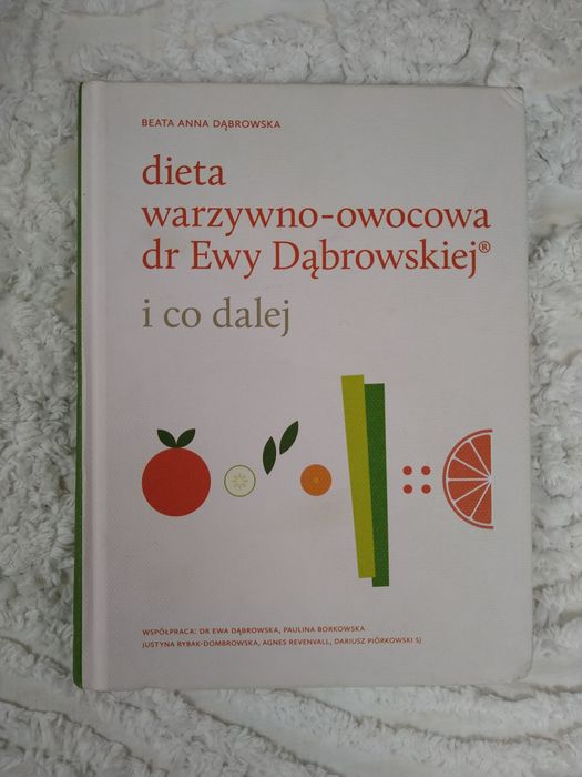 Książka Dieta warzywno-owocowa Ewy Dąbrowskiej i co dalej