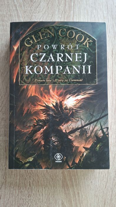 Glen Cook - Powrót czarnej kampanii. Ponure lata. A imię jej ciemność