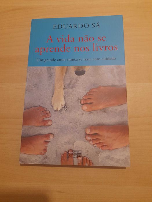 Livro A Vida Não se Aprende nos Livros -  Eduardo Sá  (Novo)