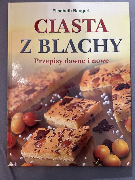 Ciasta z blachy przepisy dawne i nowe