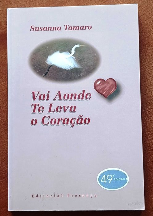 Vai Aonde te Leva o Coração - Susanna Tamaro - portes incluídos