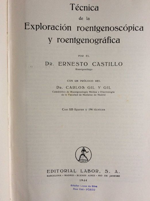 Técnica de la exploración roentgenoscópica y roentgenográfica , 1944