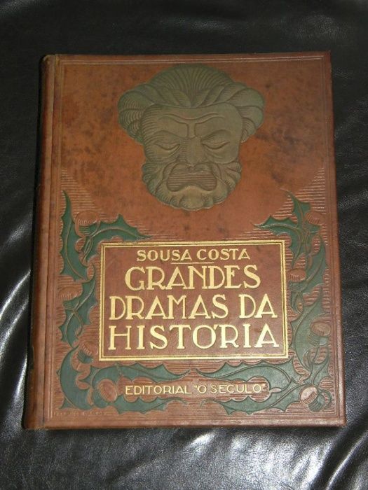Great Dramas of History, by Sousa Costa. Editorial "O Século" [1941]