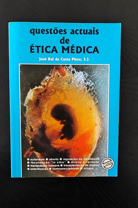 Questões atuais de Ética Médica - José Rui da Costa Pinto