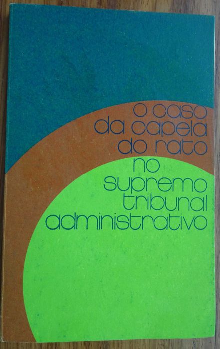 O Caso da Capela do Rato no Supremo Tribunal Administrativo
