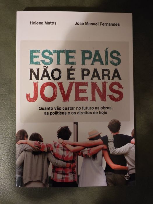 Este País Não É Para Jovens - De Helena Matos e José Manuel Fernandes