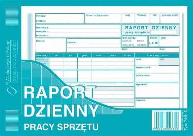 Raport dzienny pracy sprzętu A5 790-3. Michalczyk i Prokop. Nowy Produkt