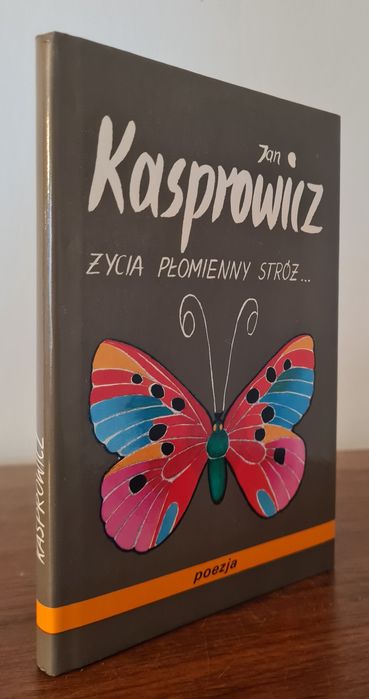 Życia płomienny stróż - Jan Kasprowicz