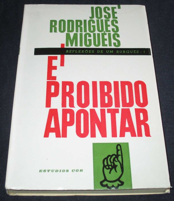 Livro É Proibido Apontar José Rodrigues Miguéis 1º edição