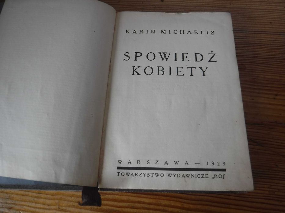 Karin Michaelis - Spowiedź kobiety 1929 UNIKAT ZOBACZ