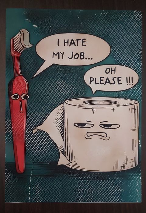 Plakat A4   I hate my job...