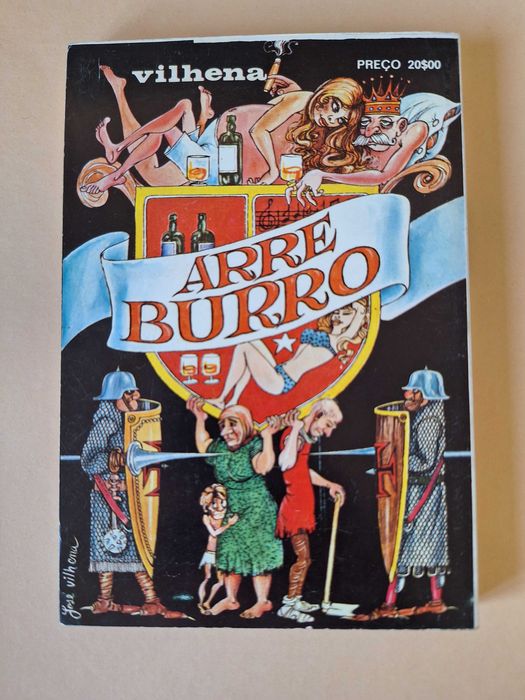 Arre Burro! Ou elogio da nobreza - José de Vilhena, 1972