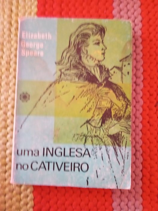 Elisabeth George Speare - Uma inglesa no cativeiro (Col. B. Raparigas