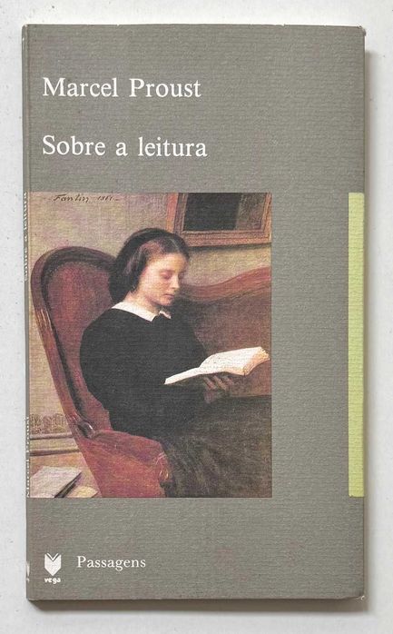 Marcel Proust, Sobre a Leitura. Colecção “Passagens”.