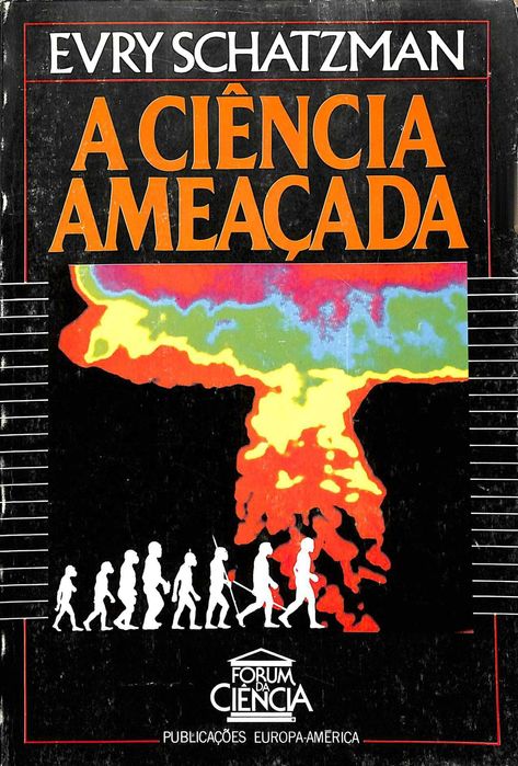 "A Ciência Ameaçada" de Evry Schatzman
