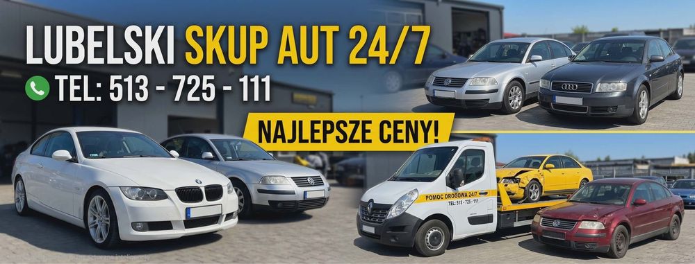 Lubelski Skup Aut 24/7 Osobowe/Busy/Terenowe Najlepsze Ceny Gotowka!