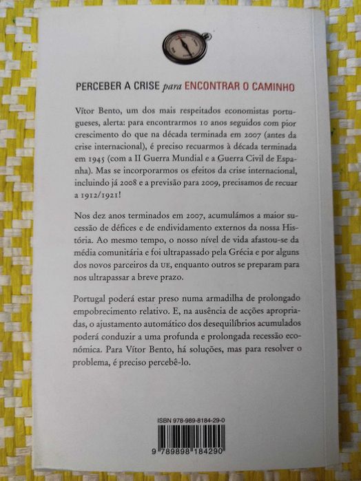 Perceber a Crise para Encontrar o Caminho
de Vítor Bento