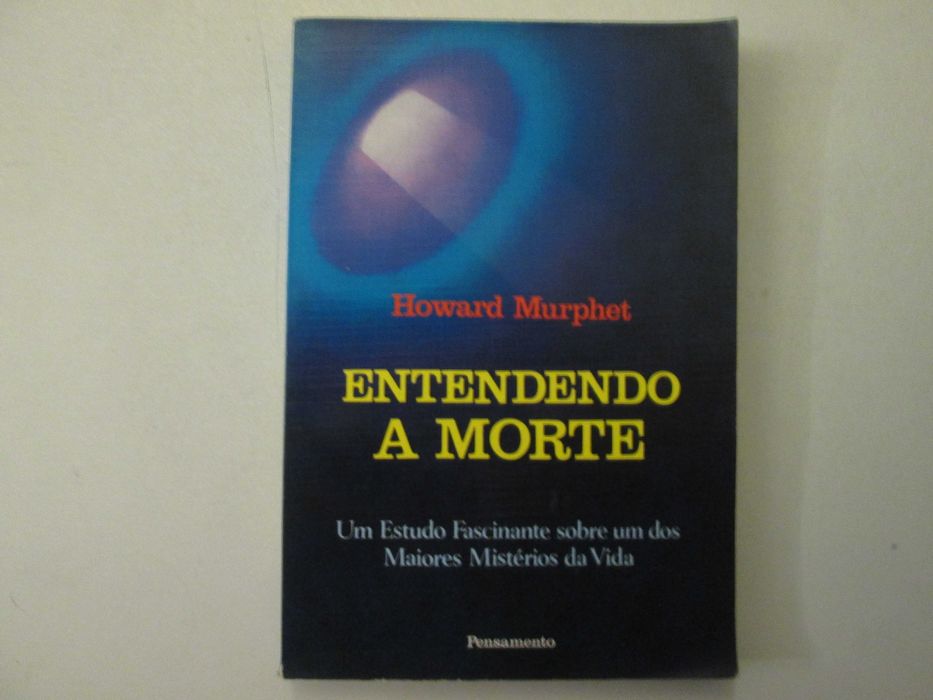 Entendendo a morte- Howard Murphet