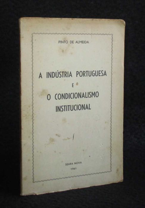 Livro A Indústria Portuguesa e o Condicionalismo Institucional