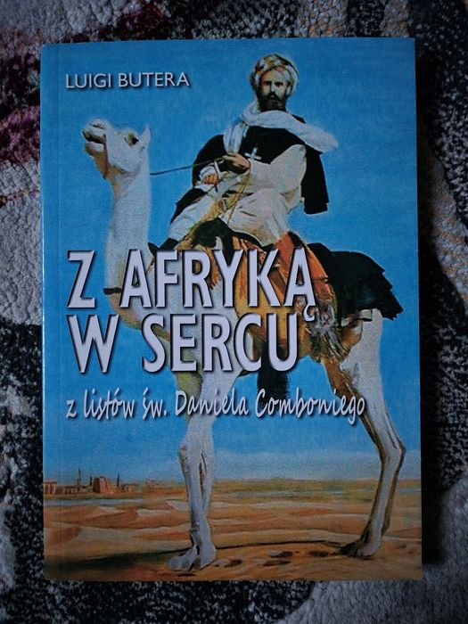 Z Afryką w sercu. Z listów św. Daniela Comboniego - Luigi Butera