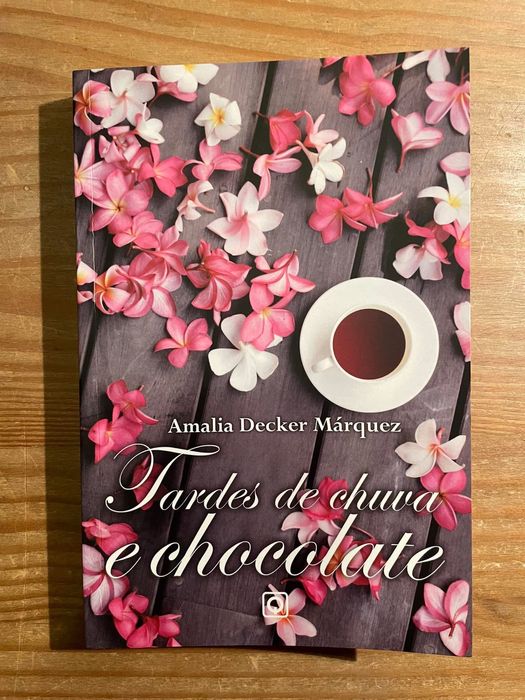Tardes de Chuva e Chocolate - Amália Decker Márquez (portes grátis)