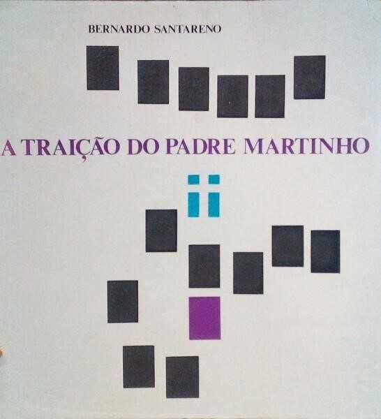 A Traição do Padre Martinho - Bernardo Santareno