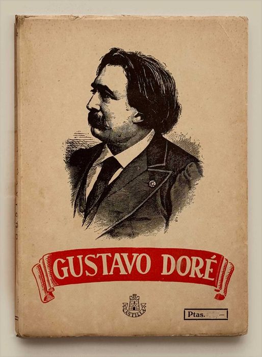 1949, GUSTAVE DORÉ. Estudo crítico-biográfico por Antonio Buero.