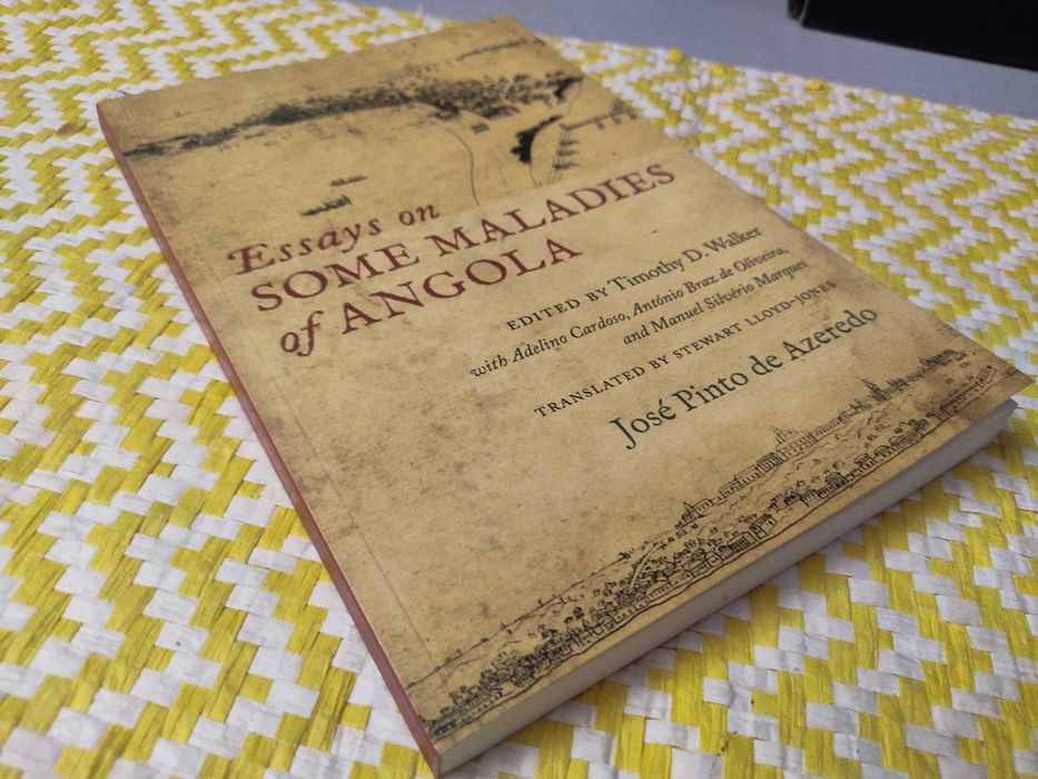 Essays on Some Maladies of Angola – 
José Pinto de Azeredo