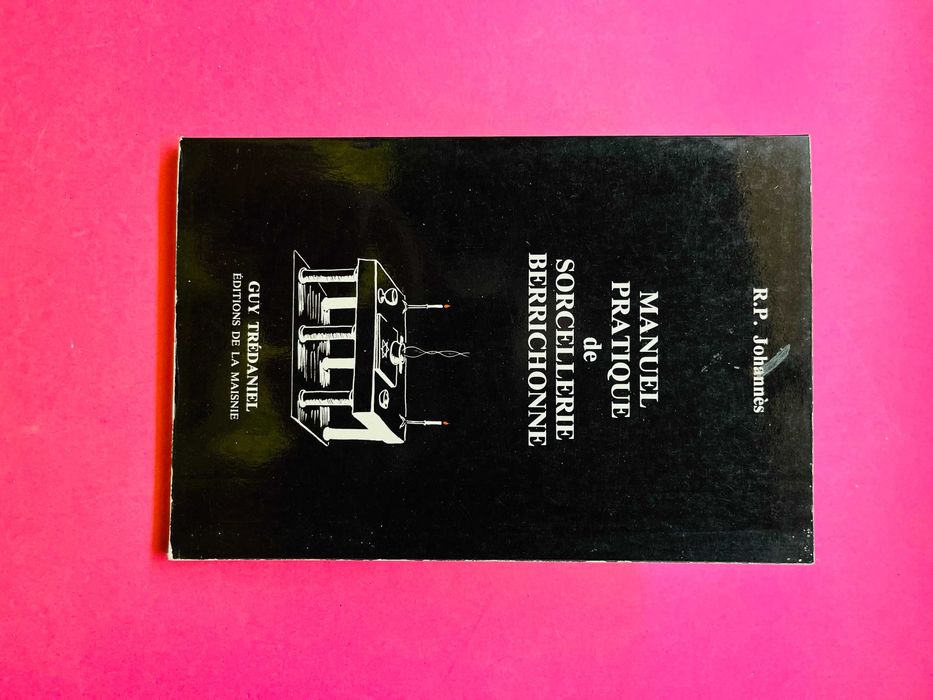 Manual Pratique de Sorcellerie Berrichonne - Johannés