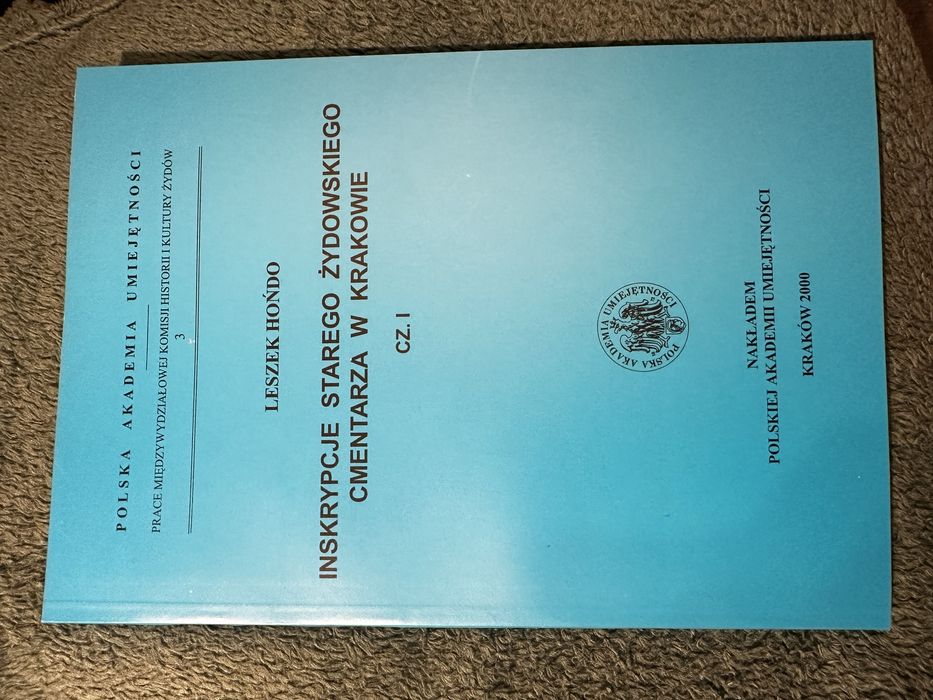 Inskrypcje Starego Żydowskiego Cmentarza w Krakowie. Leszek Hońdo