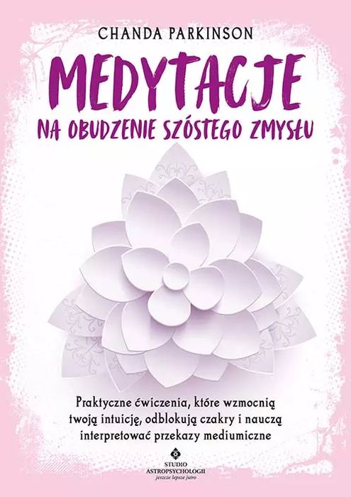 Medytacje na obudzenie szóstego zmysłu. Nowy Produkt