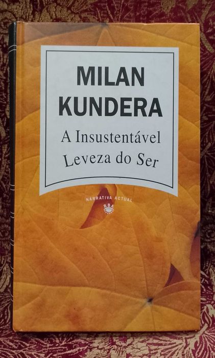 A Insustentável Leveza do Ser - Milan Kundera