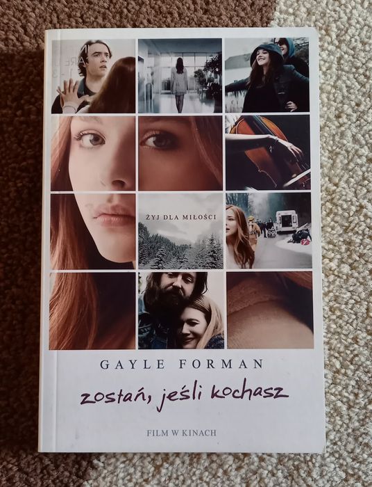 "Zostań, jeśli kochasz" Gayle Forman