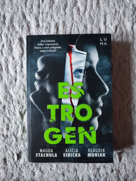 ESTROGEN -Magda Stachuła Alicja Sinicka Klaudia Muniak książka książki