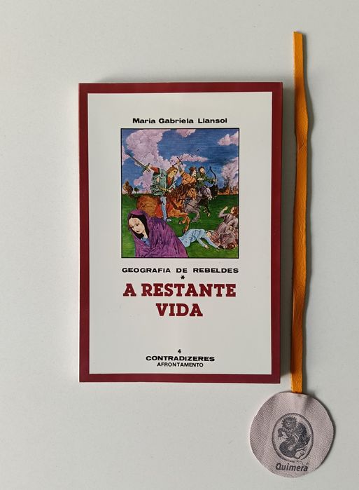 A restante vida, II - da trilogia, Geografia de Rebeldes