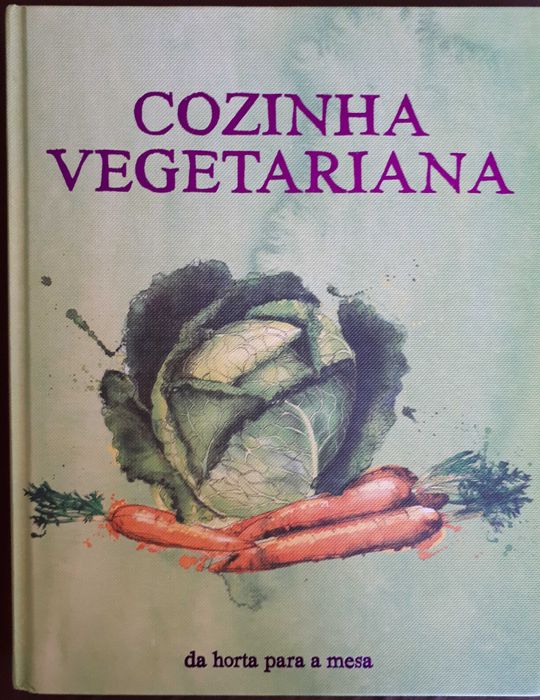 Livro Cozinha Vegetariana – da Horta para a Mesa – NOVO