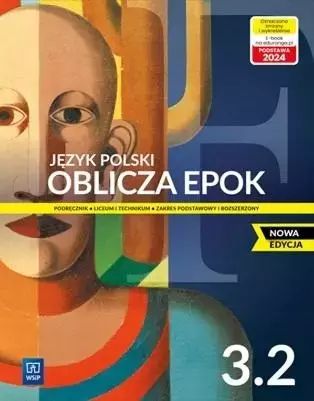 Oblicza epok 3. Język polski. Liceum i technikum. Podręcznik. Część 2. Zakres podstawowy i rozszerzony. WSiP. Nowy Produkt