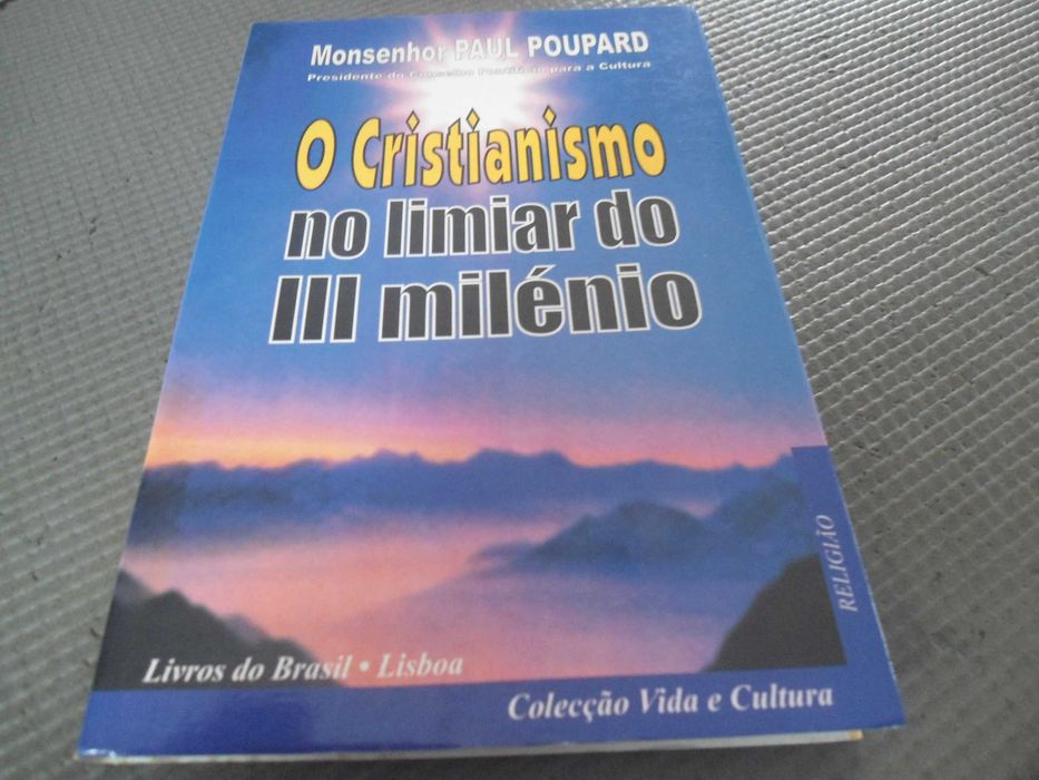 O Cristianismo no limiar do III milénio de M. Paul Poupard