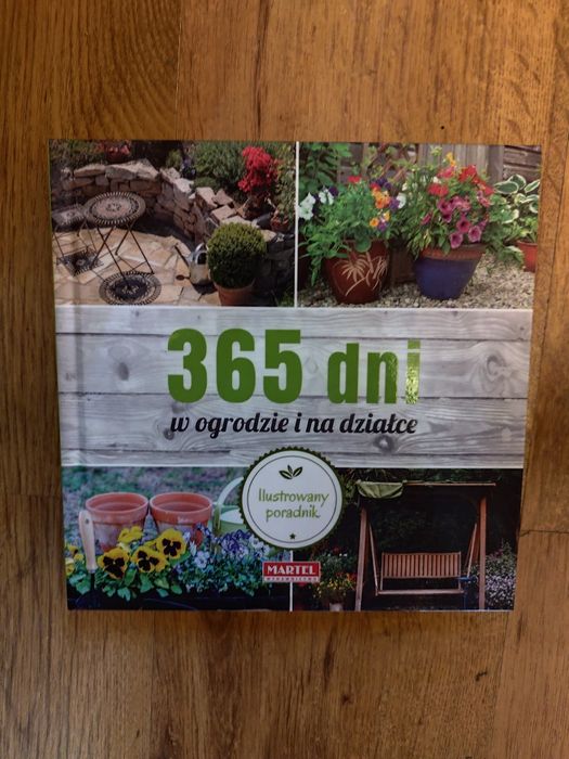 365 dni w ogrodzie i na działce