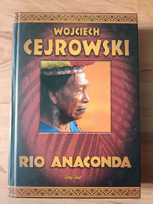 Rio Anaconda | Wojciech Cejrowski | książki podróżnicze