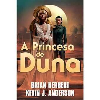 A Princesa de Duna, Brian Herbert, Kevin J. Anderson
