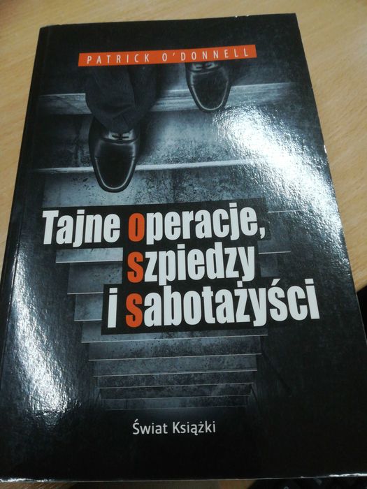 Tajne operacje, szpiedzy i sabotażyści O' Donnell P.