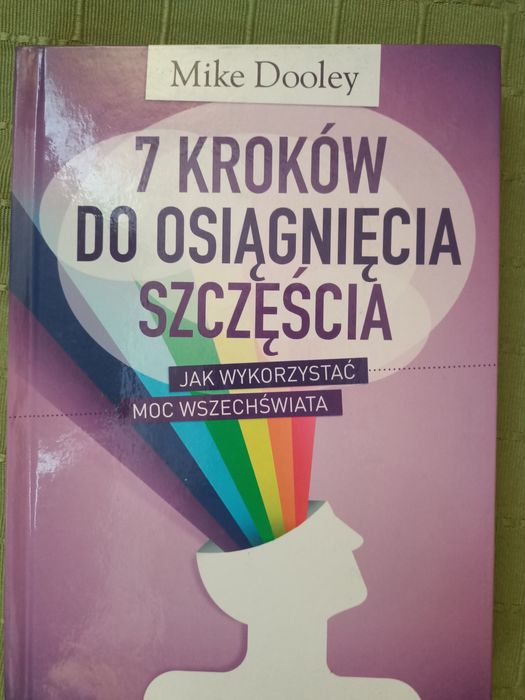 Mike Dooley 7 kroków do osiągnięcia szczęścia.