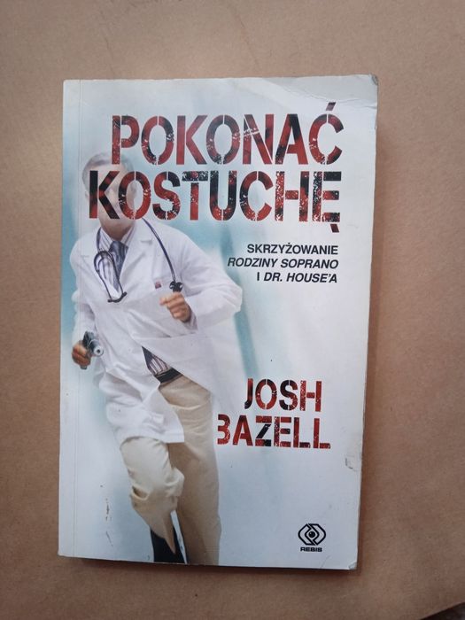 Pokonać kostuchę J. Bazell