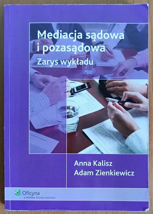Anna Kalisz, Adam Zienkiewicz "Mediacja sądowa i pozasądowa. Zarys wykładu"